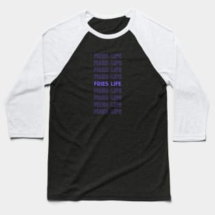 fries life Baseball T-Shirt